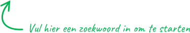 Vul een zoekwoord in om te starten
